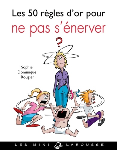 Les 50 Règles D'or Pour Ne Pas S'énerver