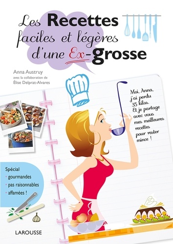 Les Recettes Faciles Et Légères D'une Ex-Grosse
