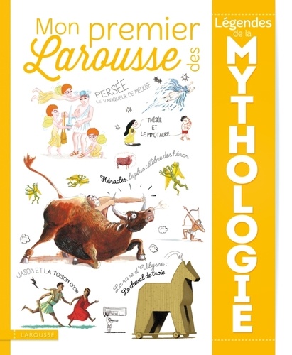Mon Premier Larousse Des Légendes De La Mythologie