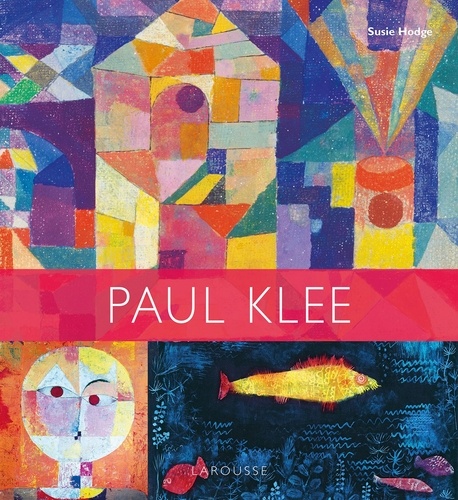 Paul Klee - Les Plus Grands Chefs-D'oeuvre