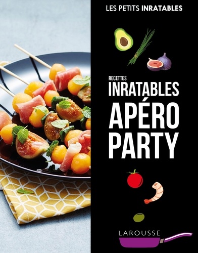 Recettes Inratables Apéro Party