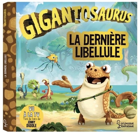 Gigantosaurus - La Dernière Libellule