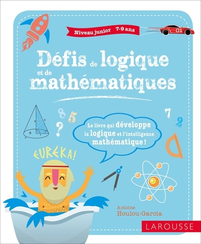 Défis De Logique Et De Mathématiques - Niveau Junior 7-9 Ans