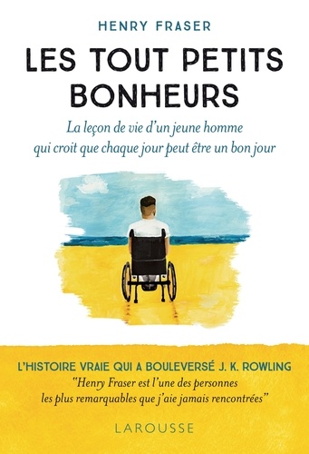 Les Tout Petits Bonheurs - La Leçon De Vie D'un Jeune Homme Qui Croit Que Chaque Jour Peut Être Un Bon Jour