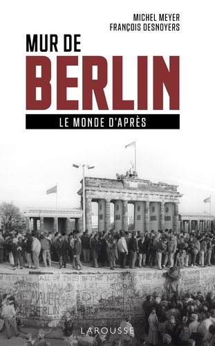 Mur De Berlin - Le Monde D'après