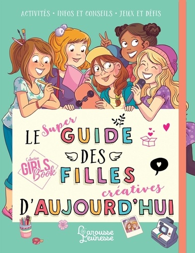Le Super Guide Des Filles Créatives D'aujourd'hui