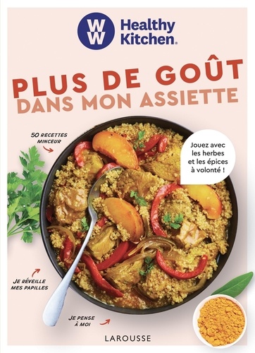 Plus De Goût Dans Mon Assiette - Jouez Avec Les Herbes Et Les Épices À Volonté !