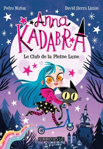 Anna Kadabra - Tome 1 - Le Club De La Pleine Lune