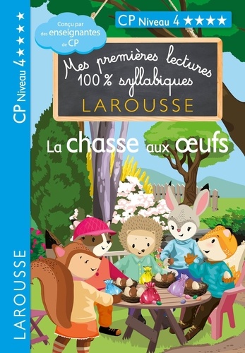 Mes Premières Lectures 100% Syllabiques - La Chasse Aux Oeufs - Cp Niveau 4