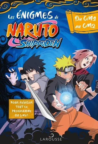 Les Enigmes De Naruto Shippuden - Du Cm1 Au Cm2
