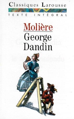 George Dandin Ou Le Mari Confondu - Comédie