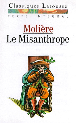 Le Misanthrope Ou L'atrabilaire Amoureux - Comédie