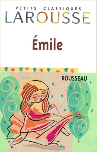 Émile - Extraits, Traité D'éducation