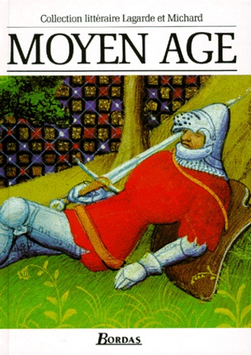 Moyen-Age - Les Grands Auteurs Français, Anthologie Et Histoire Littéraire