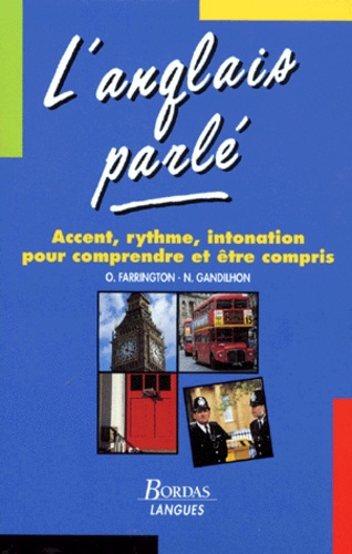 L'anglais Parle - Accent, Rythme, Intonation Pour Comprendre Et Être Compris, Avec Cassette Audio, Edition 1993
