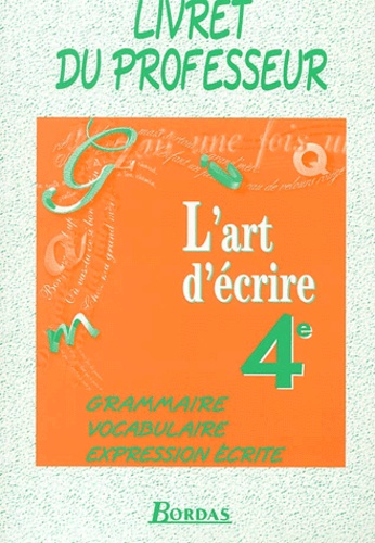 L'art D'écrire 4ème - Livre Du Professeur