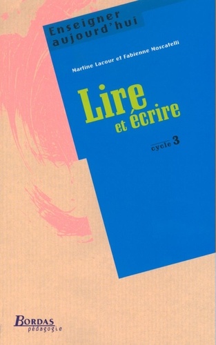 Lire Et Ecrire - Cycle 3