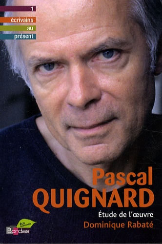 Pascal Quignard - Etude De L'oeuvre
