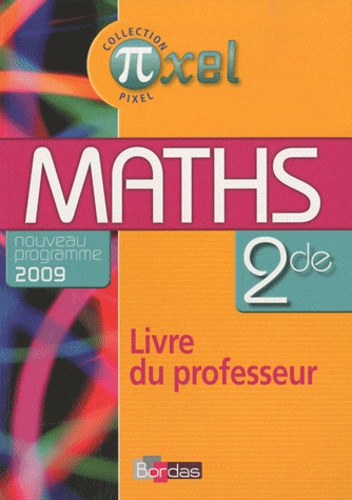 Maths 2e - Programme 2009, Livre Du Professeur
