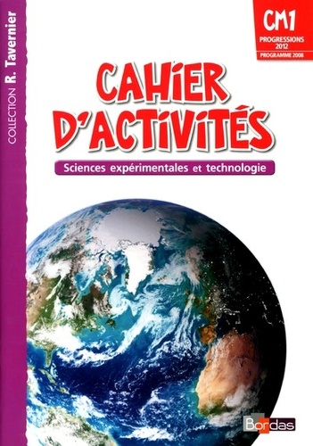 Sciences Expérimentales Et Technologie Cm1 - Cahier D'activités, Programme 2008