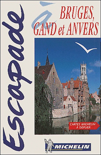Bruges, Gand Et Anvers
