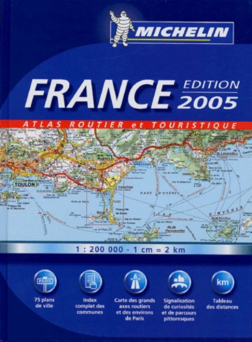 Atlas Routier Et Touristique - France Edition 2005
