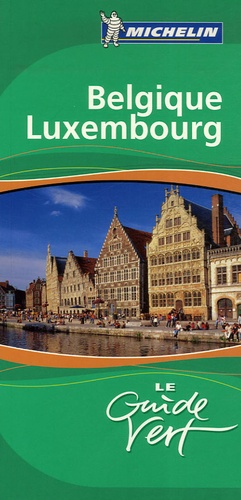 Belgique Luxembourg - Le Guide Vert 2007