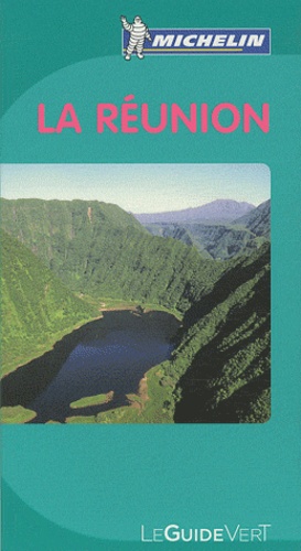 La Réunion - Le Guide Vert 2010