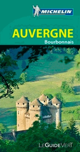 Auvergne - Bourbonnais - Le Guide Vertedition
