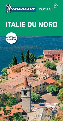 Italie Du Nord - Le Guide Vert 2017