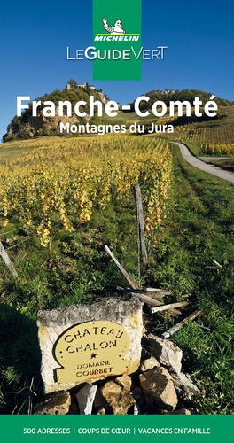 Franche-Comté - Montagnes Du Jura - Le Guide Vert 2021