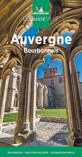 Auvergne - Bourbonnais - Le Guide Vert 2021