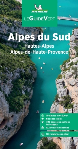 Alpes Du Sud - Hautes-Alpes, Alpes Maritimes, Alpes-De-Haute-Provence - Le Guide Vert 2023