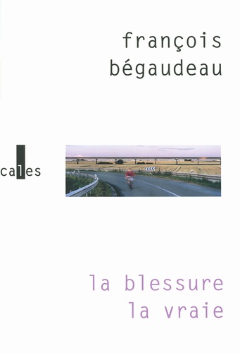 La Blessure La Vraie