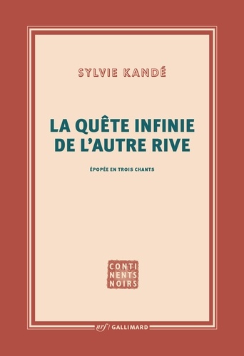 La Quête Infinie De L'autre Rive - Epopée En Trois Chants