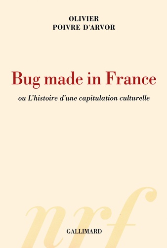 Bug Made In France Ou L'histoire D'une Capitulation Culturelle