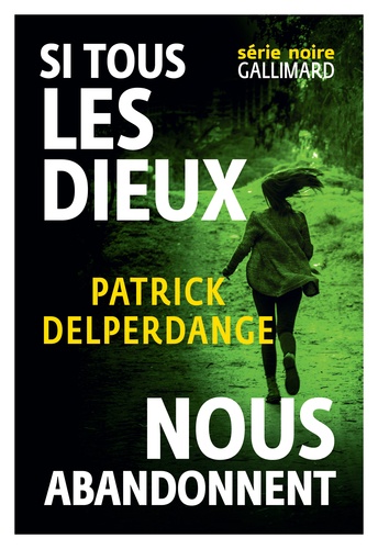 Si Tous Les Dieux Nous Abandonnent