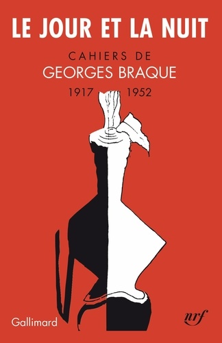 Le Jour Et La Nuit - Cahiers 1917-1952