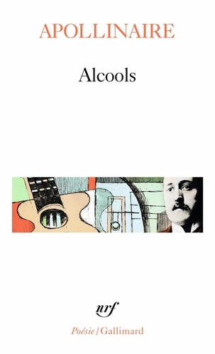 Alcools - Suivi De Le Bestiaire Et De Vitam Impendere Amori