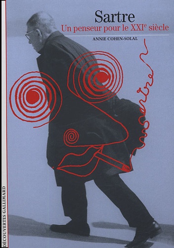Sartre - Un Penseur Pour Le Xxie Siècle