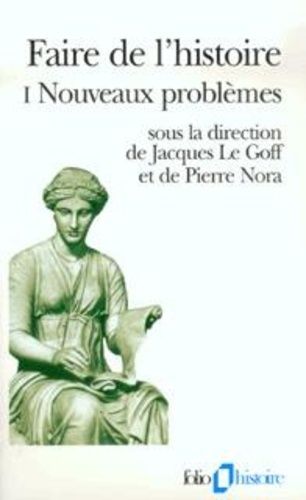 Faire De L'histoire - Tome 1 : Nouveaux problèmes
