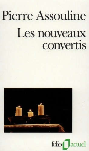 Les Nouveaux Convertis - Enquete Sur Des Chretiens, Des Juifs Et Des Musulmans Pas Comme Les Autres