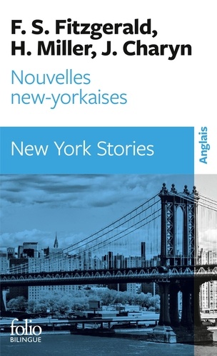 New York Stories, Nouvelles New-Yorkaises - Edition Bilingue Anglais-Français