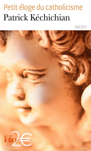 Petit Éloge Du Catholicisme