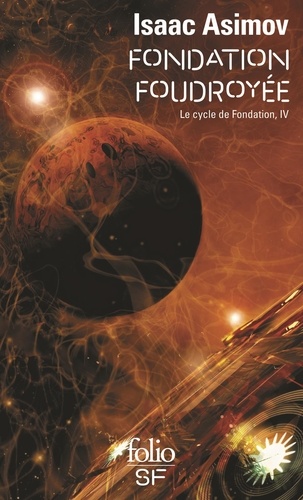 Le Cycle De Fondation - Tome 4 - Fondation Foudroyée
