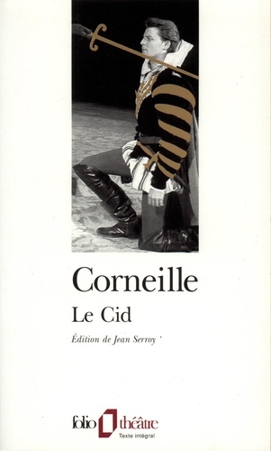 Le Cid - Tragi-Comedie, 1637