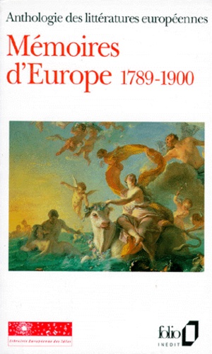 Memoires D'europe 1789-1900 - Tome 2, Anthologie Des Littératures Européenne