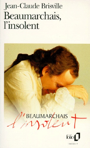 Beaumarchais, L'insolent