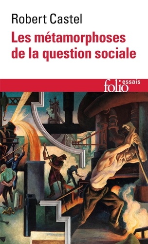 Les Metamorphoses De La Question Sociale - Une Chronique Du Salariat