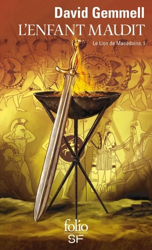 Le Lion De Macédoine - Tome 1 - L'enfant Maudit